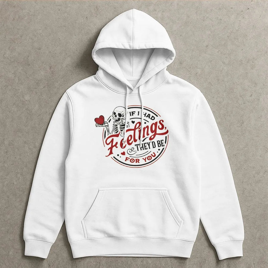 Skeleton Heart Hoodie | If I Had Feelings They'd Be For You | Premium Cotton Blend | Gothic Valentine Gift for Her or Him