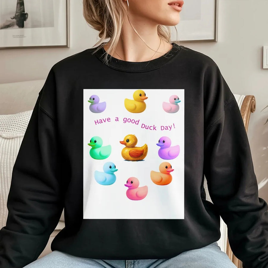 Funny Duck Sweatshirt | 'Have a Good Duck Day' Pun Graphic | Premium Cotton-Blend Sweatshirt | Sarcastic Novelty Gift for Adults