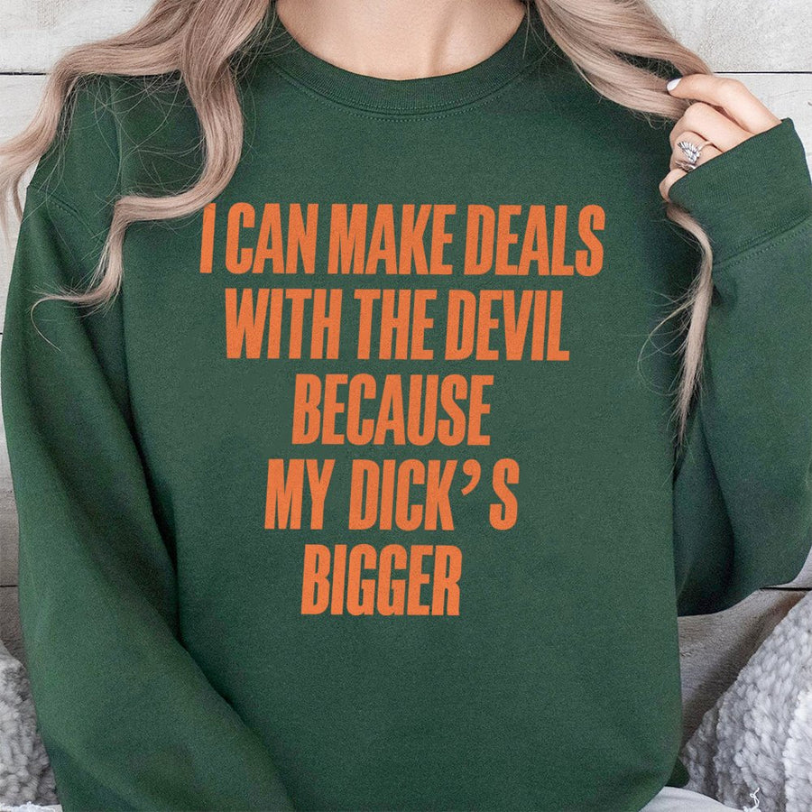 I Can Make Deals With The Devil Sweatshirt | Funny Lyric Quote Crewneck | Unisex Graphic Pullover | Sarcastic Slogan Gift for Music Fans