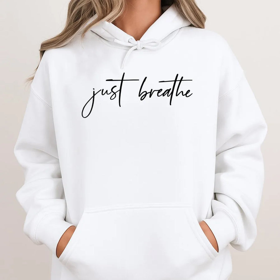 Just Breathe Hoodie | Minimalist Script Quote Sweatshirt | Premium Cotton Blend Pullover | Inspirational Gift for Her Mental Health Awareness