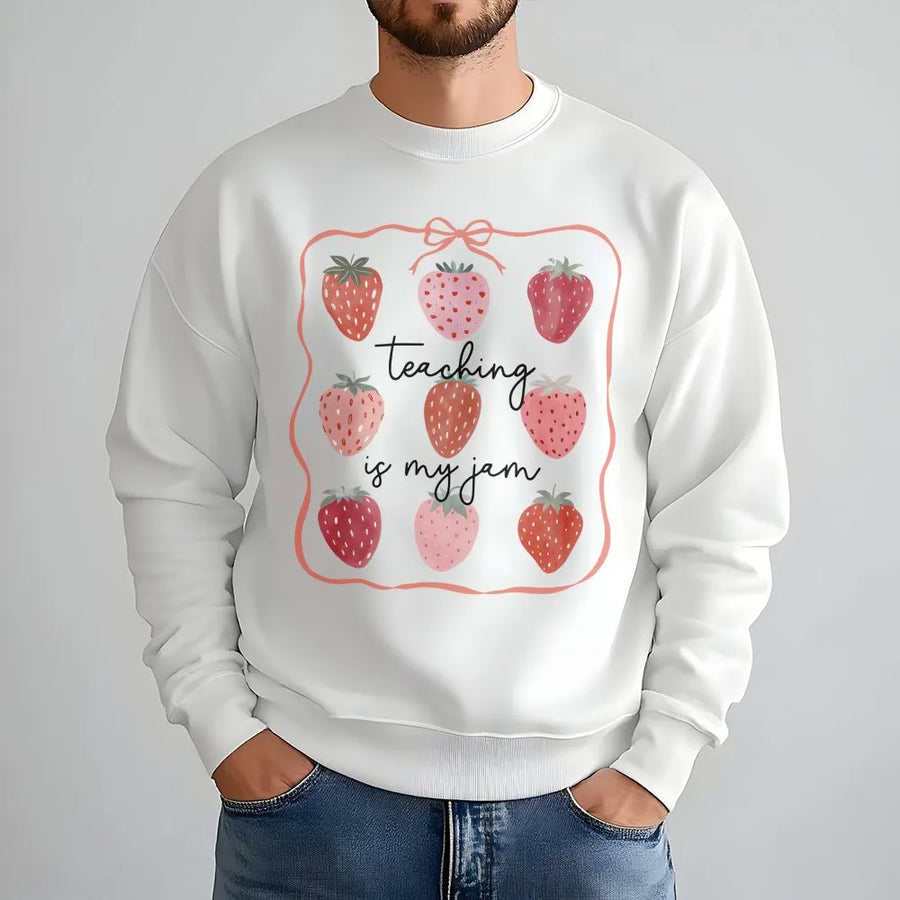Teaching Is My Jam Sweatshirt | Cute Strawberry Graphic Sweatshirt | Soft Cotton Blend | First Day of School Gift for Educator