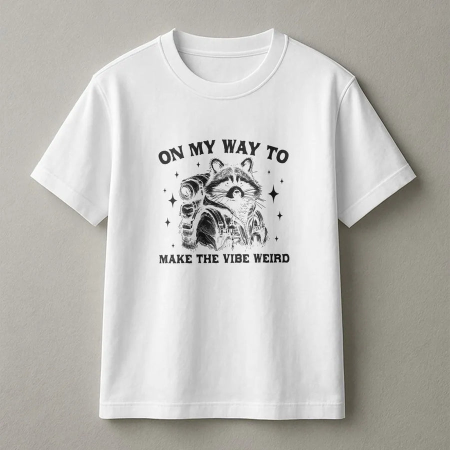 Funny Raccoon T-Shirt | On My Way to Make The Vibe Weird Graphic | Soft Cotton Blend Sweatshirt | Unique Sarcastic Meme Lover Gift