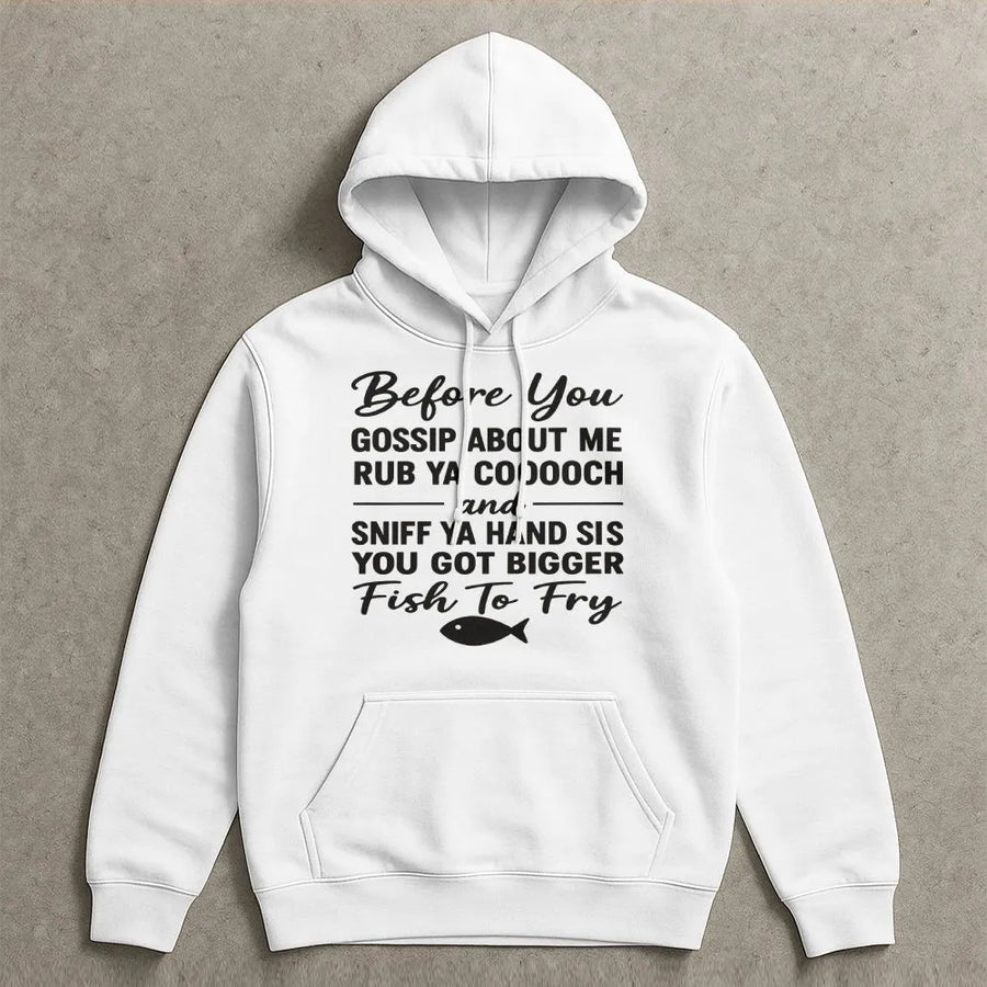 Before You Gossip Hoodie | Sarcastic Funny Quote Graphic | Cotton-Poly Blend Sweatshirt | Rude Humor Gift For Women