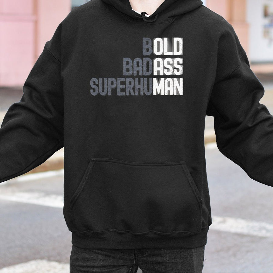 Bold Badass Superhuman Hoodie | Motivational Slogan Graphic Pullover | Premium Cotton Blend | Empowering Gift For Men And Women