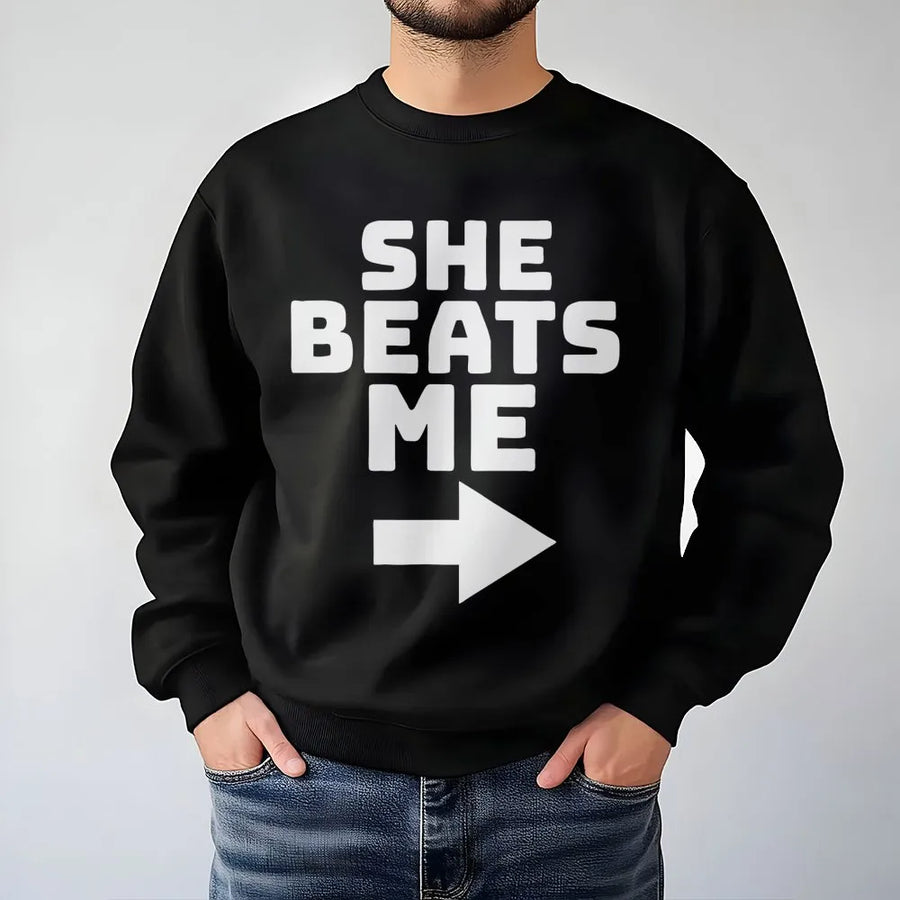 She Beats Me Funny Sweatshirt | Couples Matching Graphic Arrow Design | Premium Cotton Blend | Gift For Boyfriend Or Husband