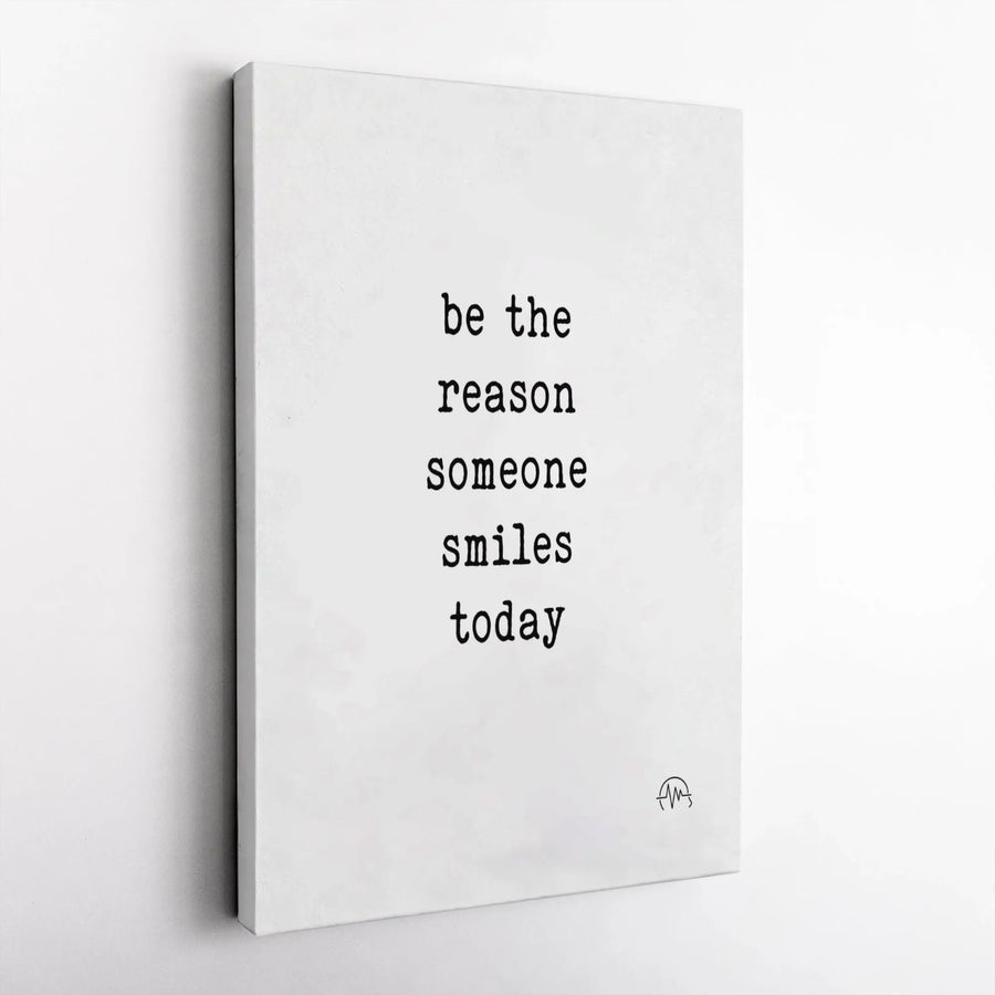 Be The Reason Someone Smiles Today Canvas | Minimalist Typography Wall Art | Premium Gallery Wrap Decor | Inspirational Quote Gift For Office Or Home