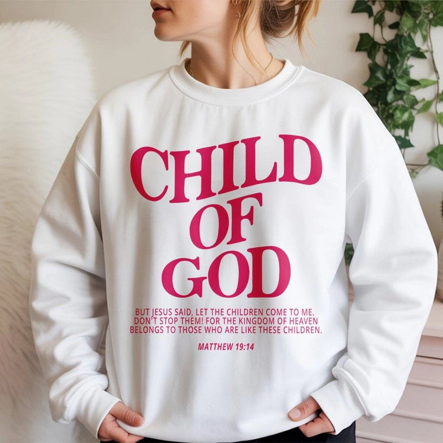 Child Of God Sweatshirt | Matthew 19:14 Bible Verse Print | Premium Cotton Blend Crewneck | Religious Gift For Men And Women