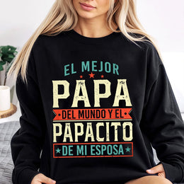 El Mejor Papa Del Mundo Sweatshirt | Funny Spanish Dad Quote Graphic | Cotton Blend Premium Crewneck | Unique Father's Day 2026 Gift for Husband or Dad