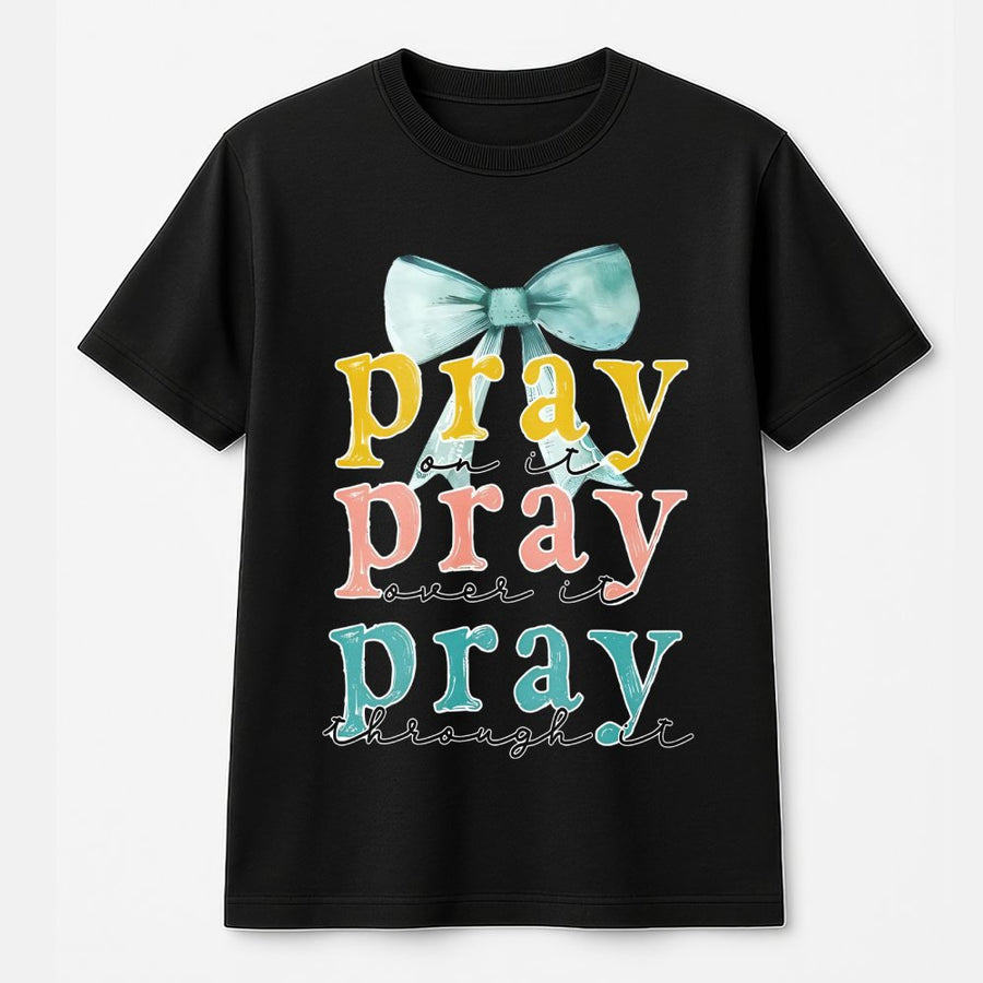 Pray On It Pray Over It Pray Through It T-Shirt | Boho Bow Graphic Print | Premium Soft Cotton | Christian Faith Gift for Her
