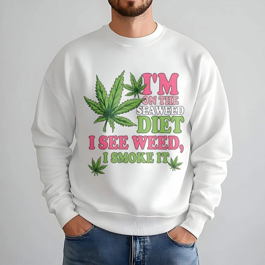 Seaweed Diet Funny Weed Sweatshirt | Cannabis Leaf Graphic Pullover | Premium Cotton Blend | Stoner Humor Gift for Him or Her