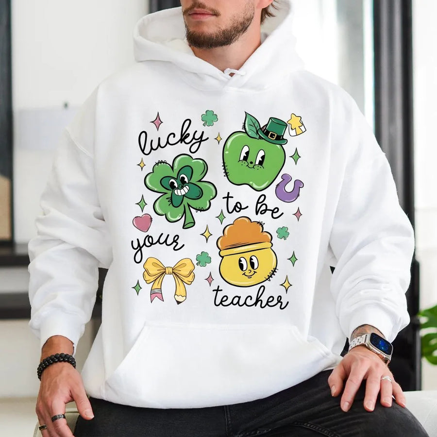 Lucky To Be Your Teacher Hoodie | Cute St. Patrick’s Day Shamrock Graphic | Premium Cotton Blend Sweatshirt | Gift for Elementary School Teachers
