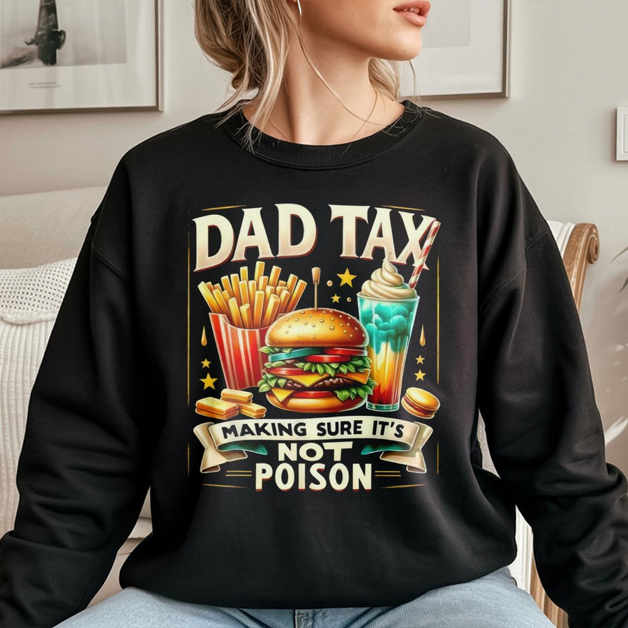 Dad Tax Sweatshirt | Funny Food Lover Graphic Print | Premium Soft Cotton Blend | Best Father's Day 2026 Gift for Dads Who Steal Fries