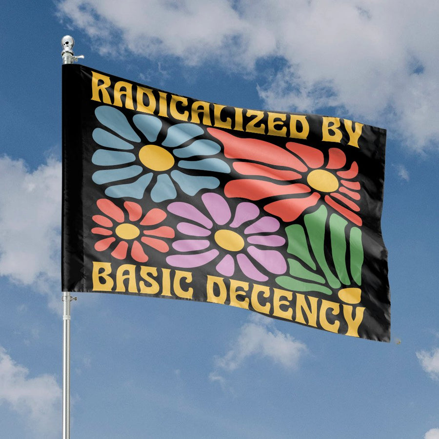 Radicalized By Basic Decency House Flag | Retro Floral 70s Style Garden Banner | Durable UV-Resistant Polyester | Statement Home Decor Gift
