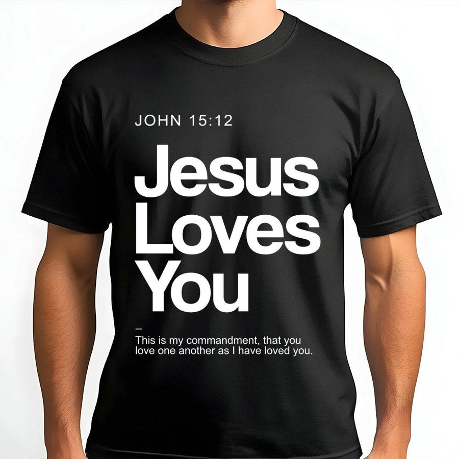 Jesus Loves You T-Shirt | John 15:12 Bible Verse Scripture Print | Premium Soft Cotton Tee | Christian Gift for Men and Women