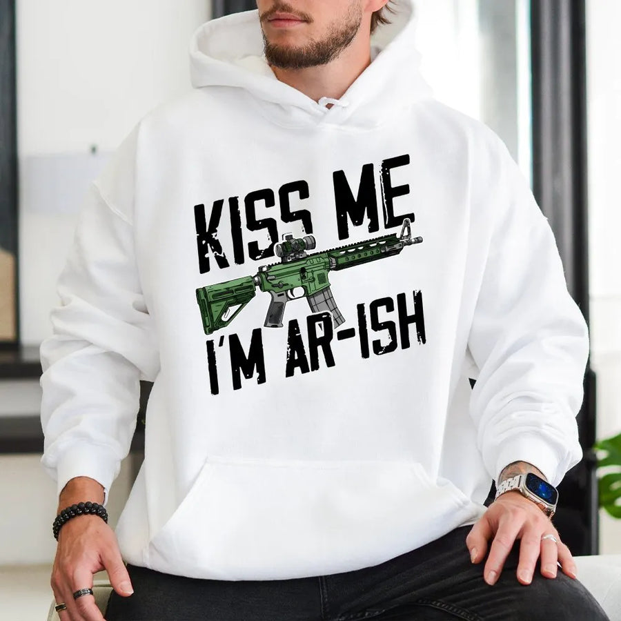 Kiss Me I'm AR-ish Hoodie | Funny Gun Enthusiast Graphic | Premium Cotton Blend Sweatshirt | Patriotic St Patrick's Day Gift for Gun Owners
