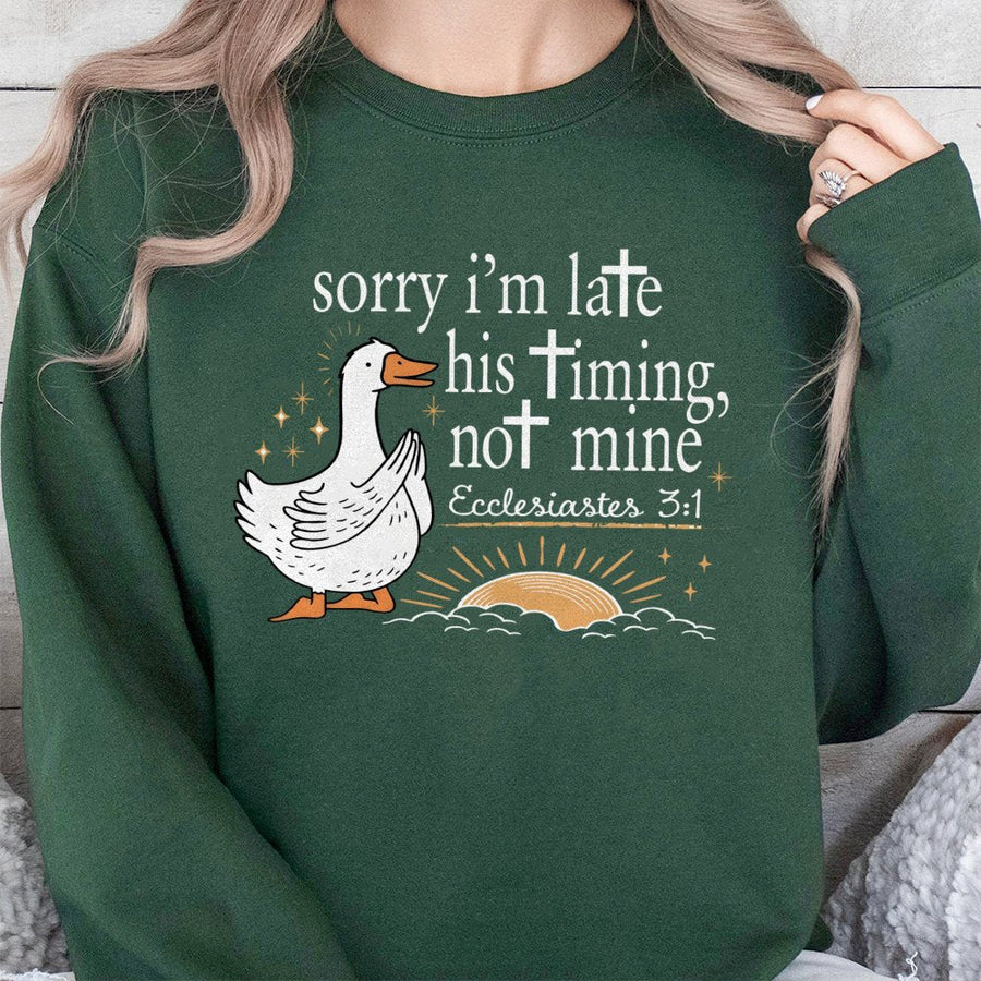Sorry I'm Late His Timing Not Mine Sweatshirt | Cute Duck Christian Graphic Print | Premium Cotton Blend Crewneck | Religious Gift For Women & Men