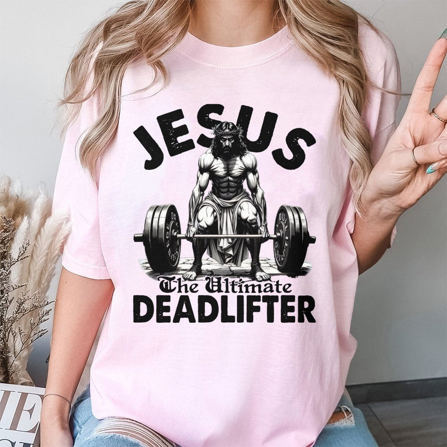 Jesus The Ultimate Deadlifter T-Shirt | Christian Gym Graphic Tee | 100% Cotton Premium Quality | Faith Based Fitness Gift for Lifters