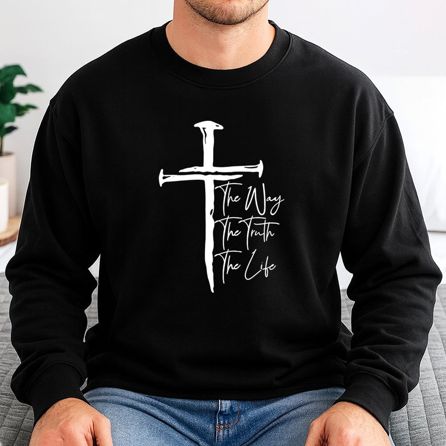 The Way The Truth The Life Sweatshirt | Nail Cross Faith Graphic | Premium Cotton Blend | Inspirational Christian Gift for Men and Women