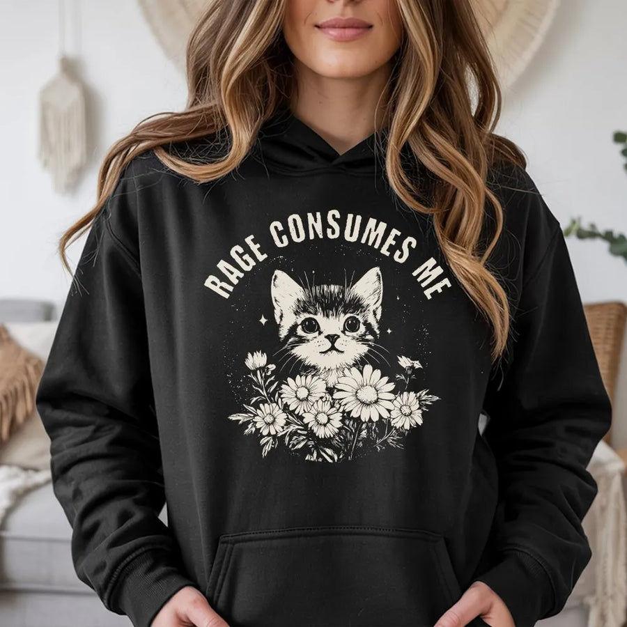 Rage Consumes Me Cat Hoodie | Funny Kitten with Daisies Graphic Tee | Soft Cotton Meme Shirt | Sarcastic Humor Gift for Women & Cat Lovers
