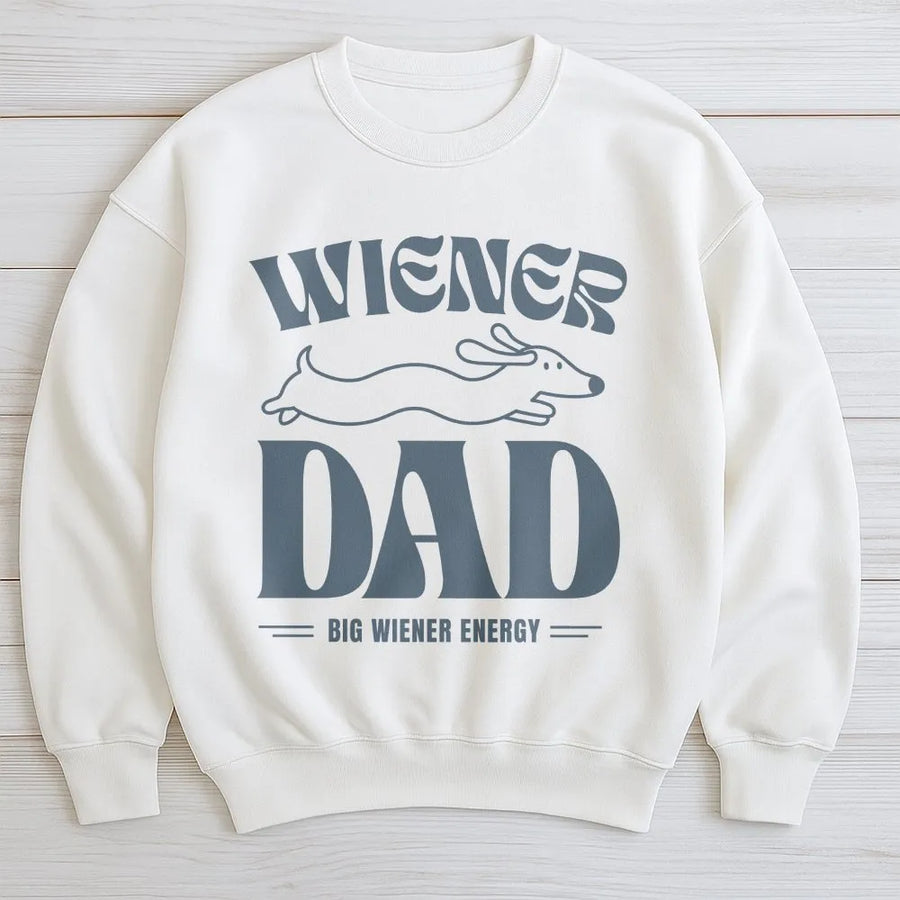 Funny Dachshund Sweatshirt | Big Wiener Energy Graphic Sweatshirt | Premium Cotton Blend | Father's Day Gift for Dog Dad