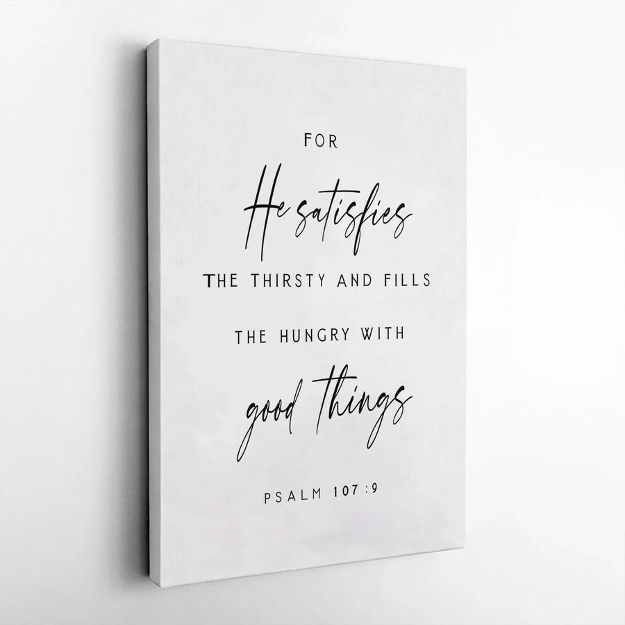 Psalm 107:9 Bible Verse Wall Art | Christian Scripture Typography | Premium Gallery Wrapped Canvas | Minimalist Religious Home Decor Gift
