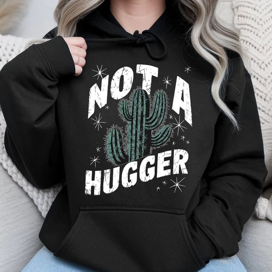 Not A Hugger Hoodie | Funny Cactus Desert Graphic | Premium Cotton Blend | Sarcastic Introvert Gift for Men and Women