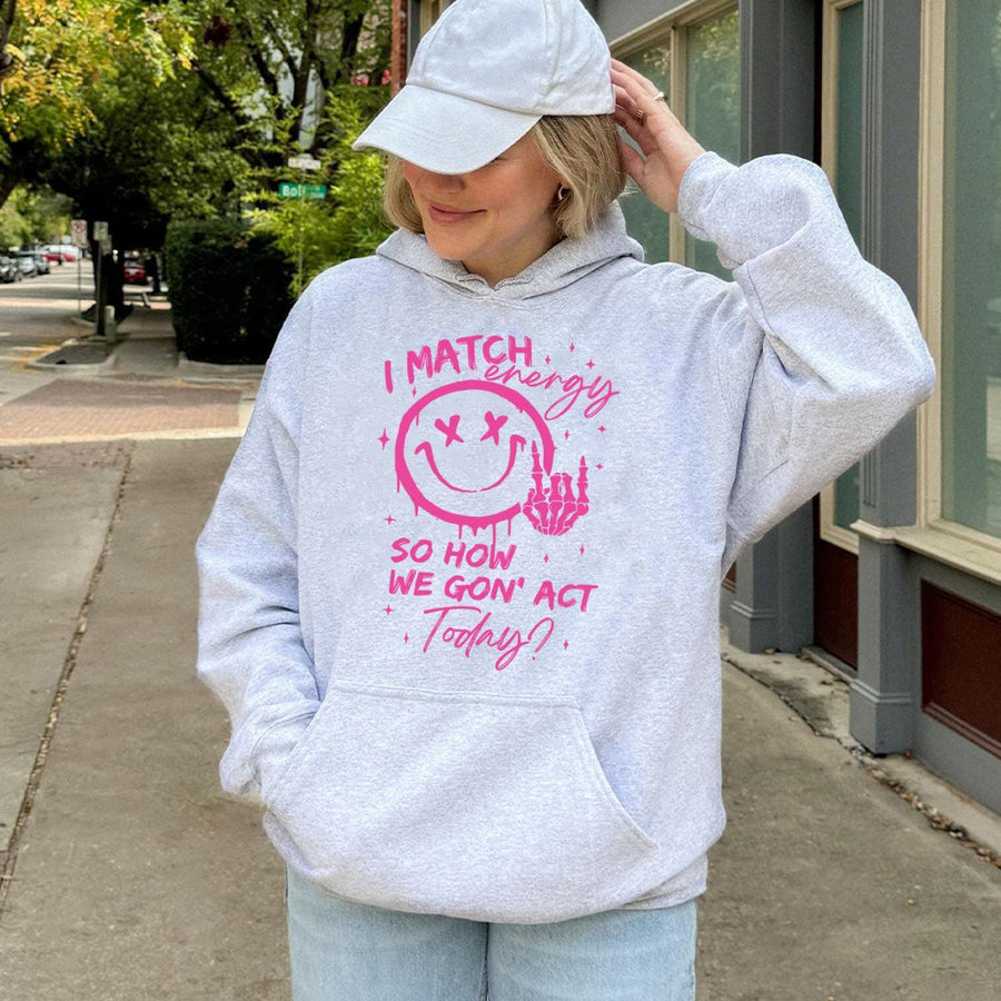 I Match Energy Hoodie | Sarcastic Skeleton Hand Smiley Face Graphic | Premium Cotton Blend | Funny Sassy Gift For Her Or Him
