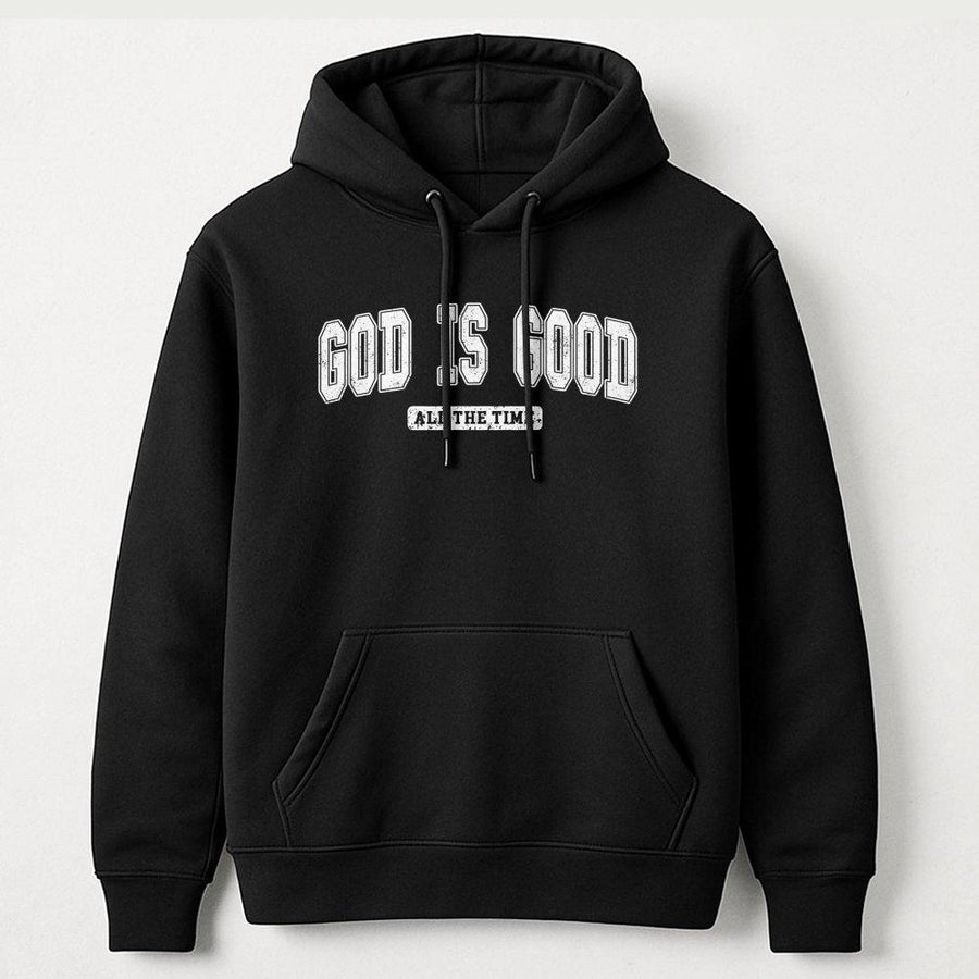 God Is Good All The Time Hoodie | Religious Faith Inspirational Quote | Premium Cotton Blend Unisex Sweatshirt | Meaningful Christian Gift Idea