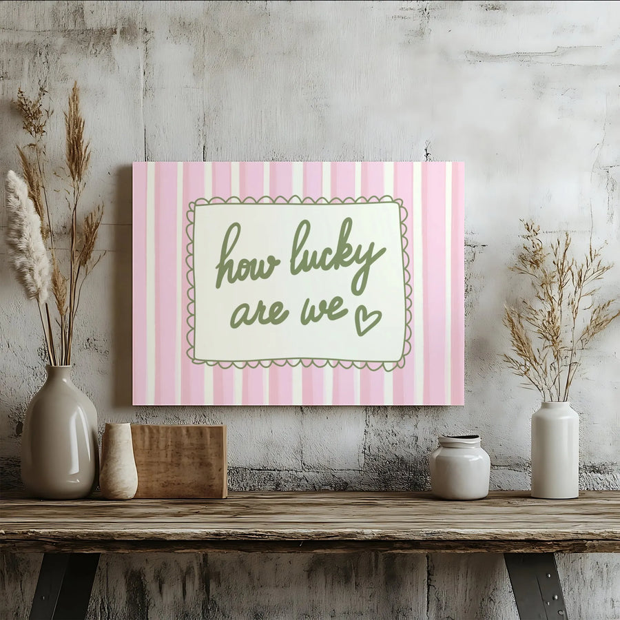 How Lucky Are We Wall Art | Pink Striped Nursery Decor | Gallery Quality 1.25 Inch Canvas | Sweet Romantic Gift for Couple or Home