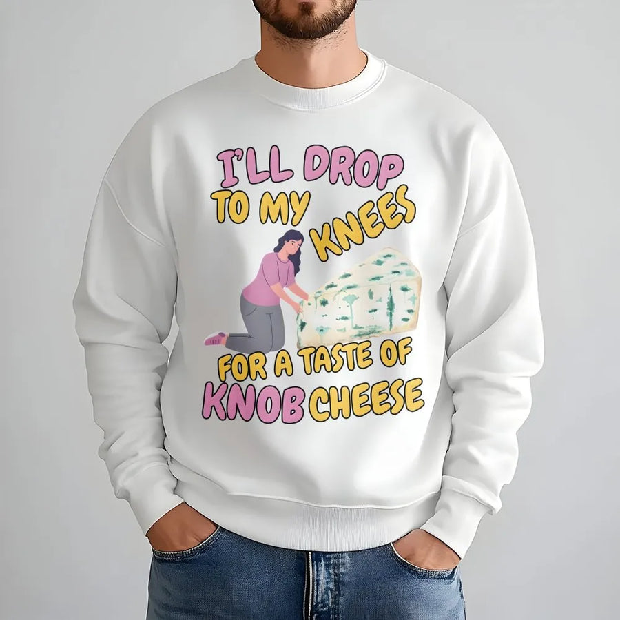 Funny Rude Sweatshirt | Knob Cheese Double Entendre Graphic | Soft Cotton Unisex Tee | Gag Gift for Party Humor, Girls Trip or Airport Exchange