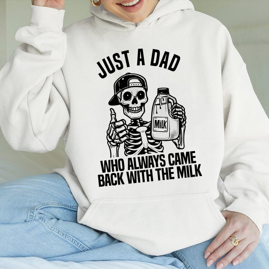 Just A Dad Who Came Back With The Milk Hoodie | Funny Skeleton Graphic Sweatshirt | Premium Cotton-Blend | Unique Father's Day 2026 Gift For Dad