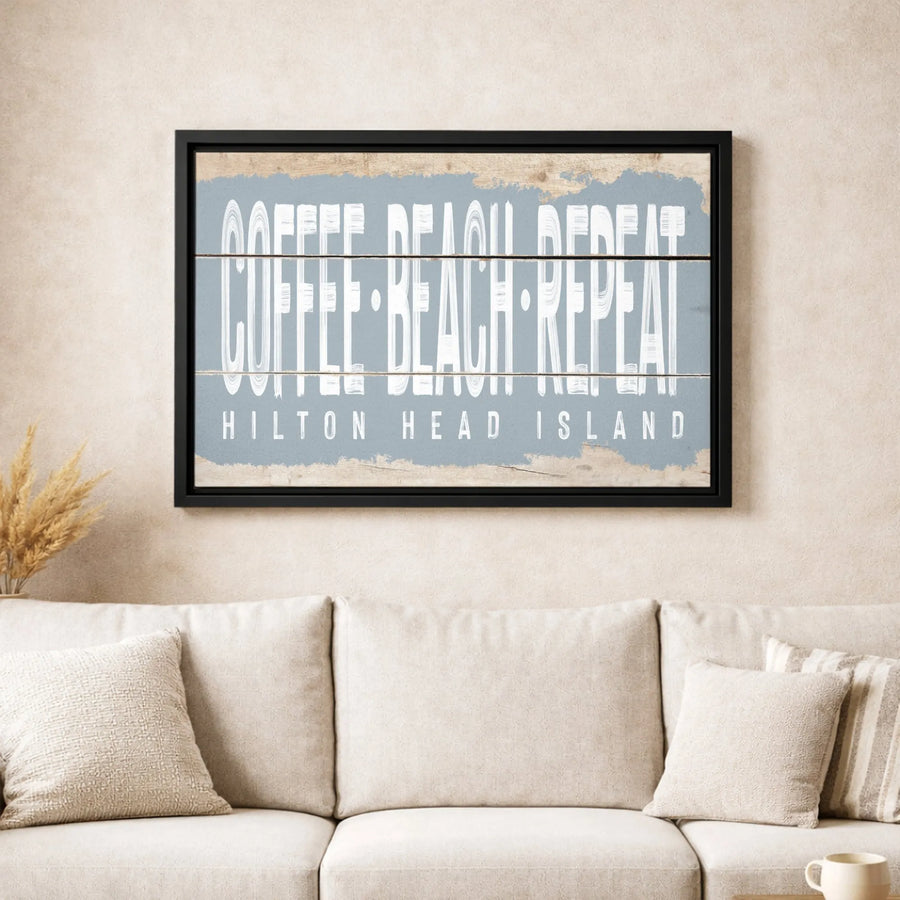 Coffee Beach Repeat Hilton Head Island Wall Art | Rustic Coastal Decor | Premium Gallery Wrap Canvas | Beach House Gift for Vacation Lovers