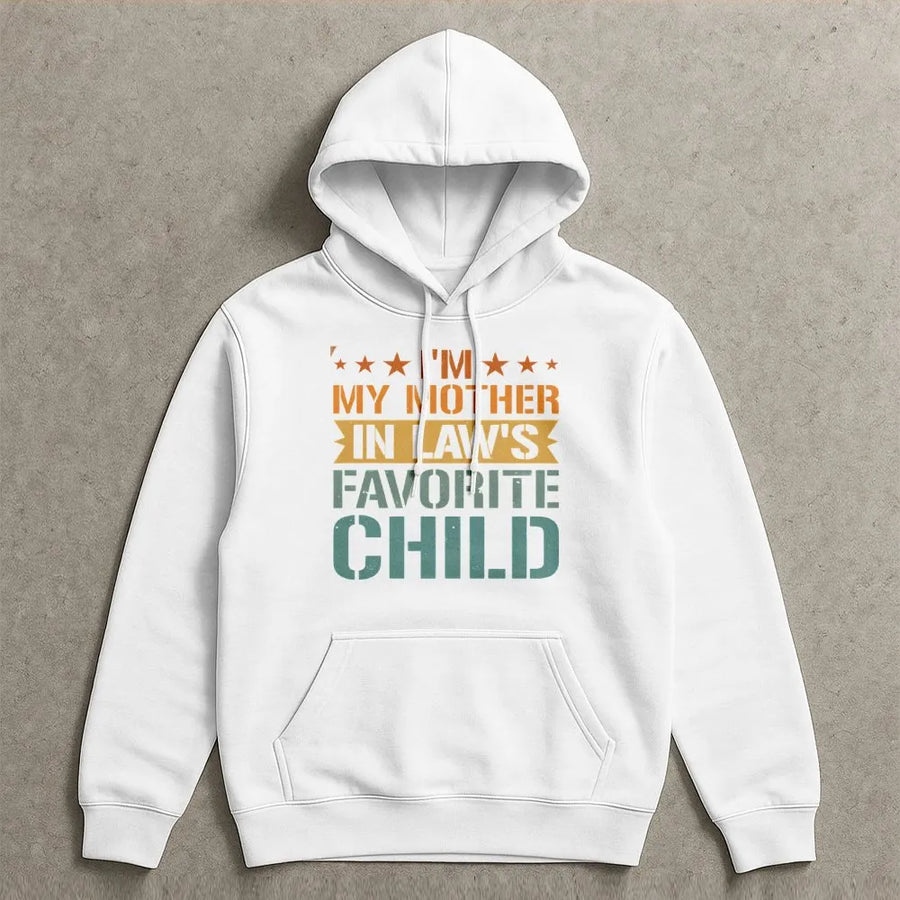 I'm My Mother-in-Law's Favorite Child Hoodie | Funny Retro Graphic Sweatshirt | Premium Cotton-Blend Pullover | Sarcastic Family Humor Gift