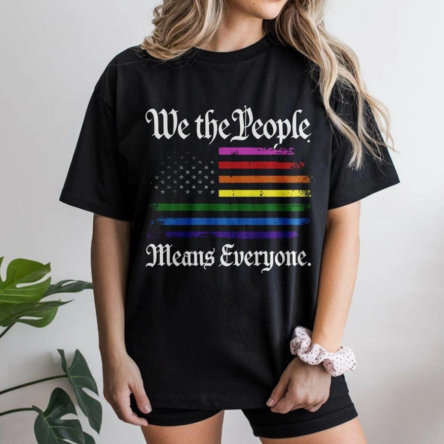 We The People Means Everyone T-Shirt | LGBTQ Rainbow Pride Flag Design | Premium Soft Cotton Unisex Tee | Equality Human Rights Activist Gift