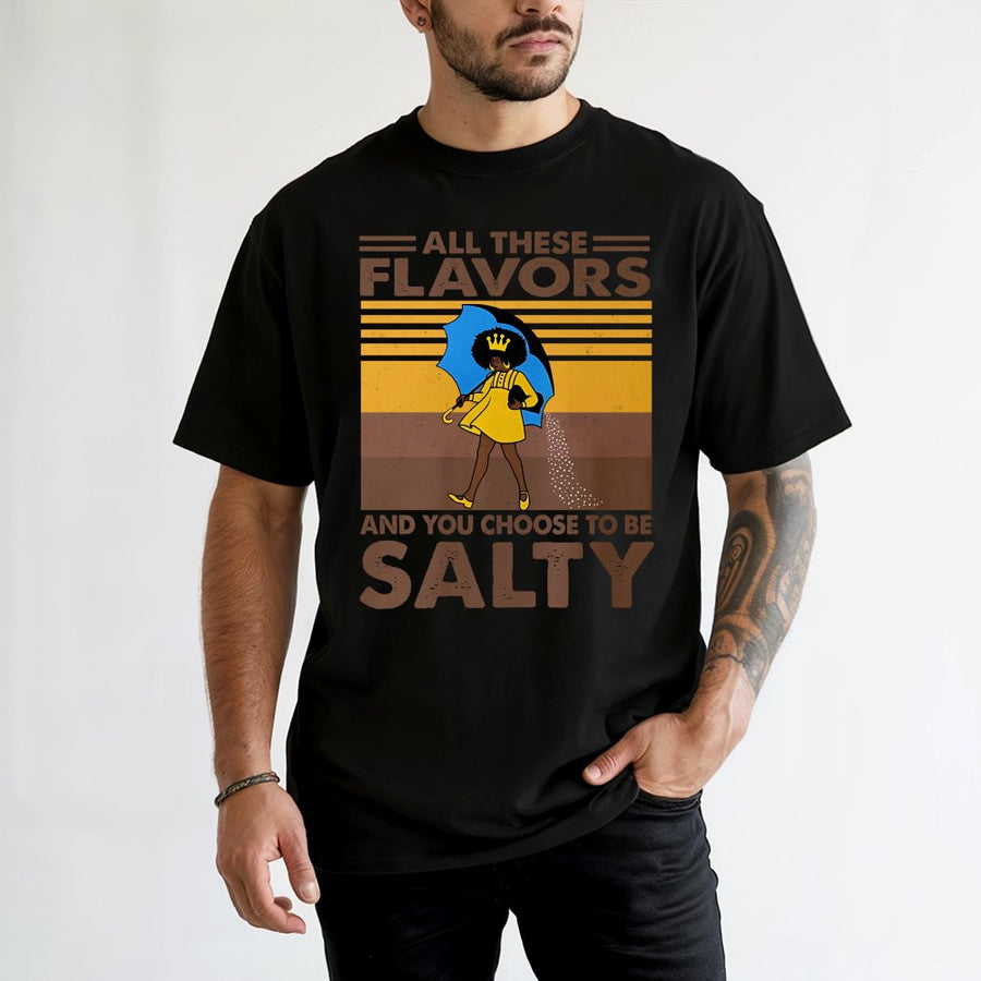 All These Flavors Salty T-Shirt | Black Girl Magic Retro Graphic | 100% Cotton Premium Tee | Empowering Gift for Her
