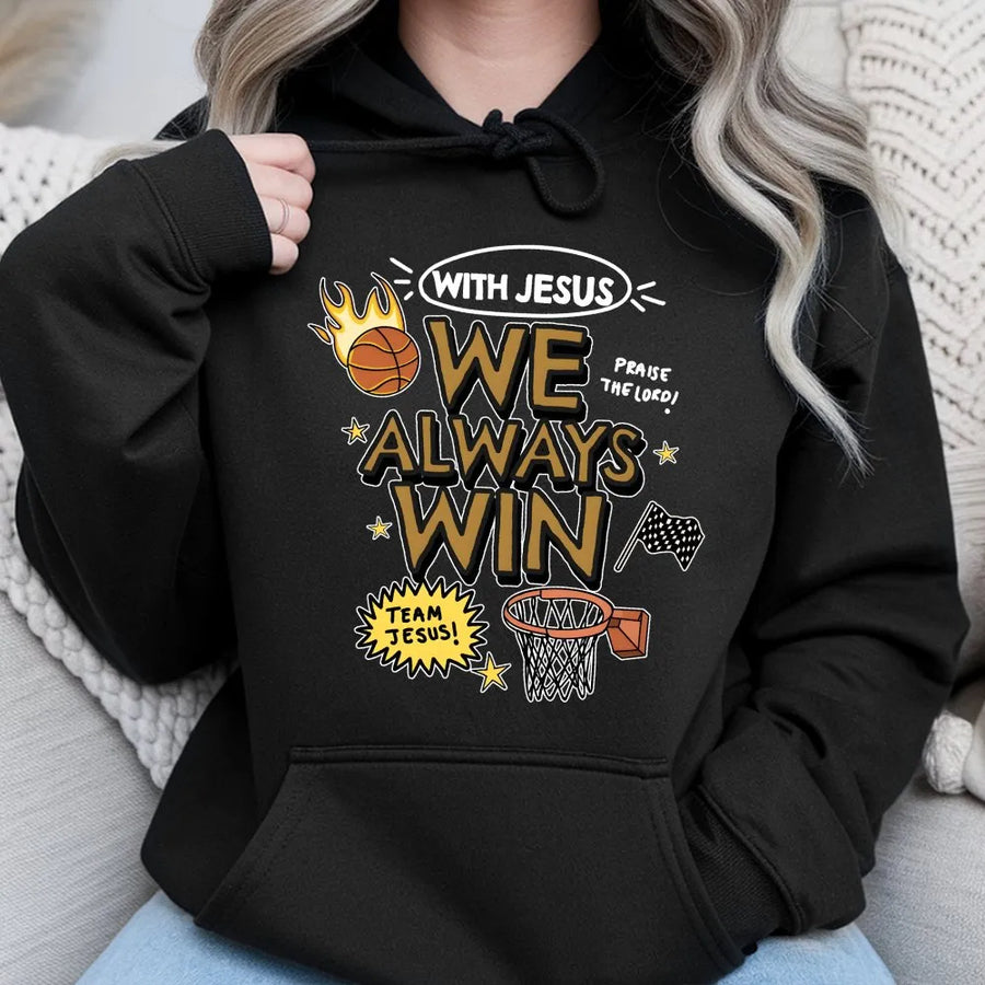 With Jesus We Always Win Hoodie | Religious Basketball Graphic Design | Premium Cotton Blend | Christian Faith Gift for Basketball Fans