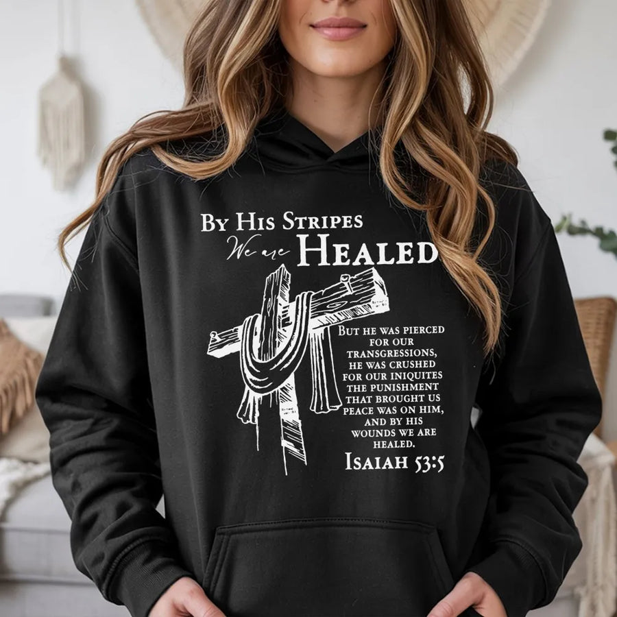 Isaiah 53:5 Christian Hoodie | By His Stripes We Are Healed Scripture | Premium Cotton Blend | Faith-Based Religious Gift for Men and Women