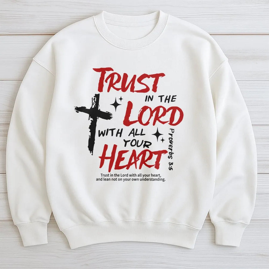 Trust In The Lord Sweatshirt | Proverbs 3:5 Bible Verse Graphic | Premium Cotton Blend Crewneck | Christian Gift for Men and Women