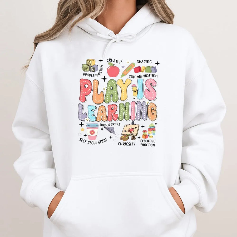 Play Is Learning Hoodie | Colorful Back to School Graphic | Soft Unisex Sweatshirt | Gift for Pre-K Kindergarten Teacher