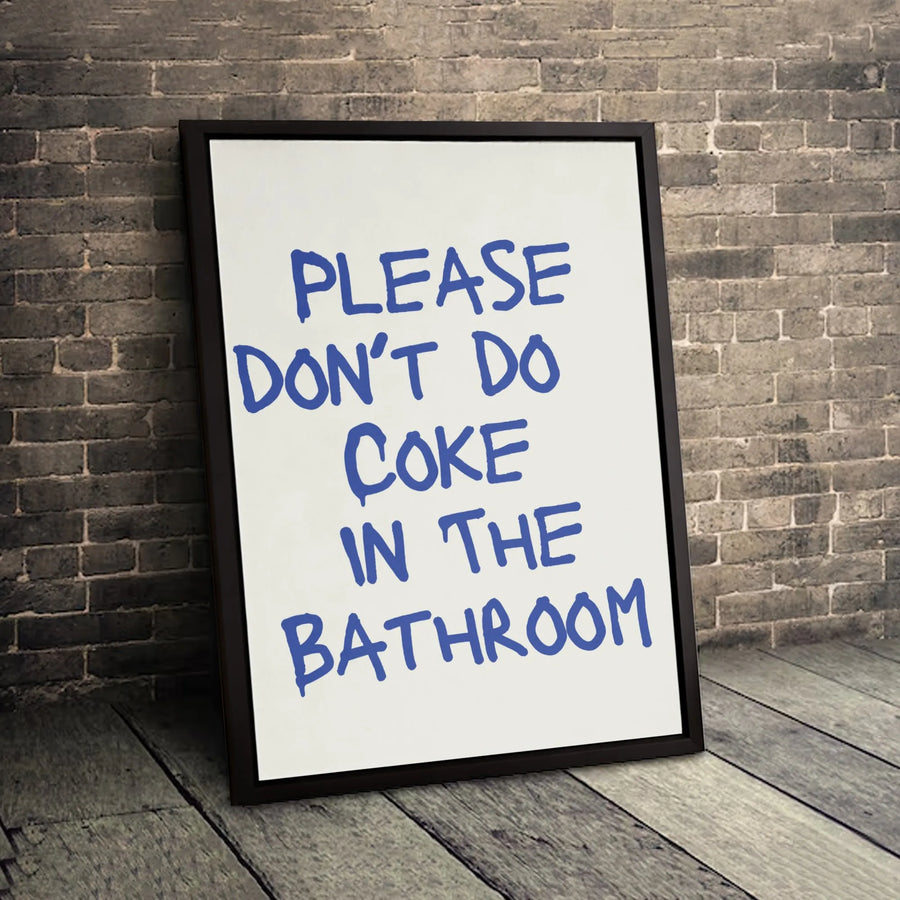 Please Don't Do Coke In The Bathroom Wall Art | Funny Typography Quote Print | Gallery-Quality 1.25" Thick Canvas | Edgy Home Decor Gift
