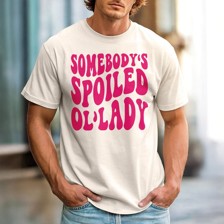 Somebody's Spoiled Ol' Lady T-Shirt | Retro Wavy Typography Graphic Tee | 100% Cotton Premium Comfort | Funny Wife Gift Birthday Apparel