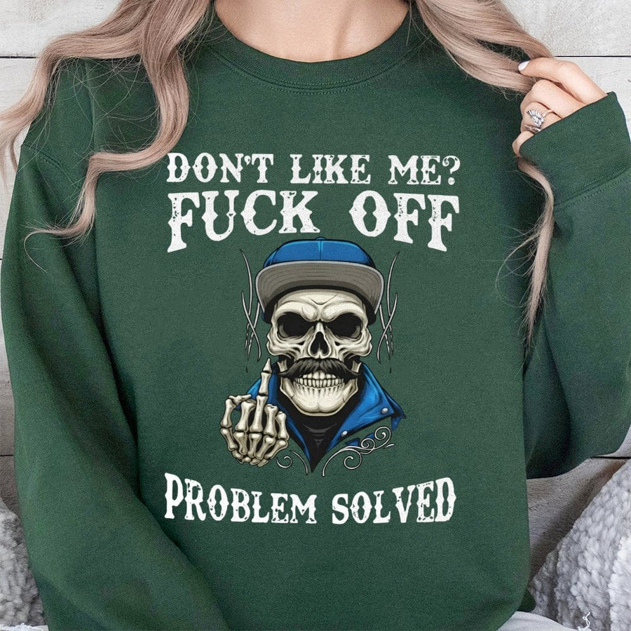 Don't Like Me Fuck Off Sweatshirt | Funny Skeleton Middle Finger Graphic | Premium Cotton Blend | Sarcastic Gift for Men and Women