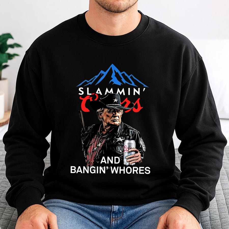 Trump Beer Drinking Sweatshirt, Slammin' Coors & Bangin' Whores Graphic, Bold Patriotic Sweatshirt For Beer Lovers & Trump Fans
