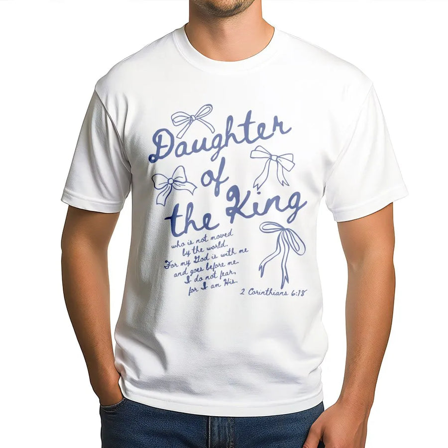 Daughter Of The King T-Shirt | Aesthetic Christian Bible Verse Design | Premium Soft Cotton | Faith-Based Gift For Women And Teenage Girls