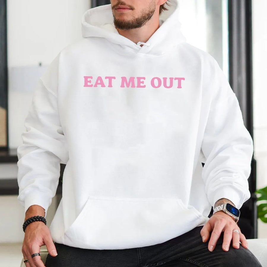 Eat Me Out Graphic Hoodie | Y2K Aesthetic Slogan Shirt | Soft Cotton Unisex Fit | Funny Statement Top for Women Gift
