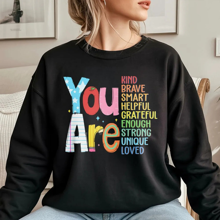 Positive Affirmation Sweatshirt | Colorful 'You Are Kind Brave Smart' Graphic | Soft Breathable Cotton | Mental Health Awareness Gift