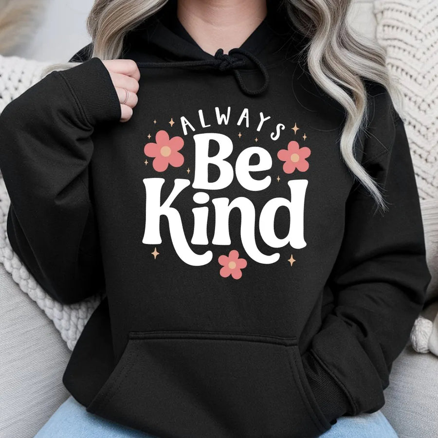Be Kind Hoodie | Retro Floral Positive Quote Graphic Tee | Soft Cotton Unisex Top | Inspirational Gift for Women and Teachers