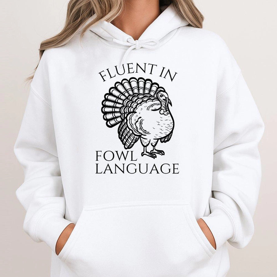 Fluent In Fowl Language Turkey Hoodie | Funny Thanksgiving Graphic Sweatshirt | Premium Cotton-Blend Pullover | Unique Gift For Turkey Lovers