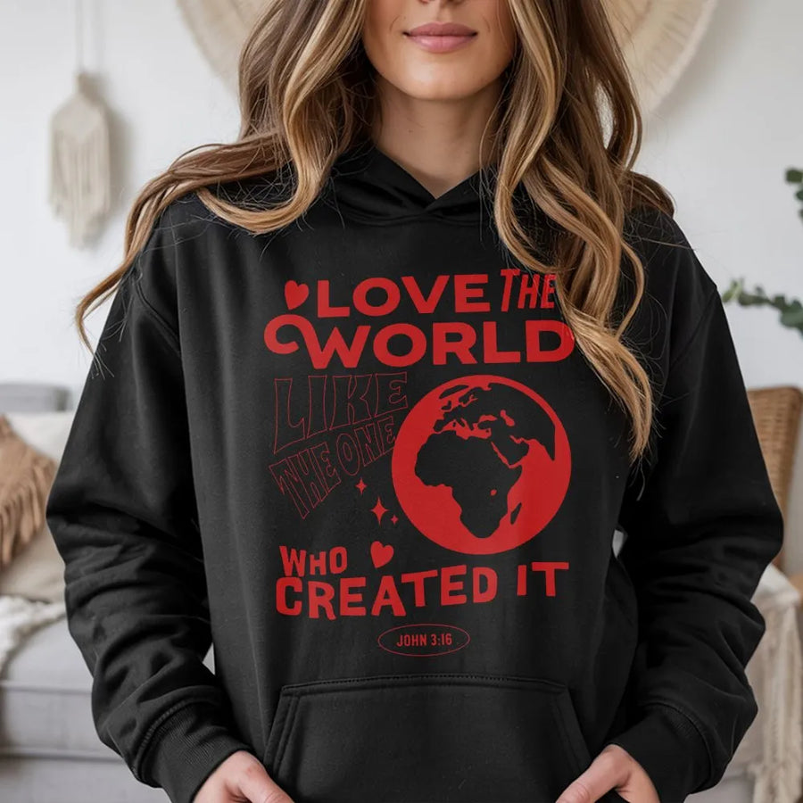 Love The World Like God Created It Hoodie | John 3:16 Religious Graphic | Premium Cotton Blend | Christian Faith Gift For Men And Women