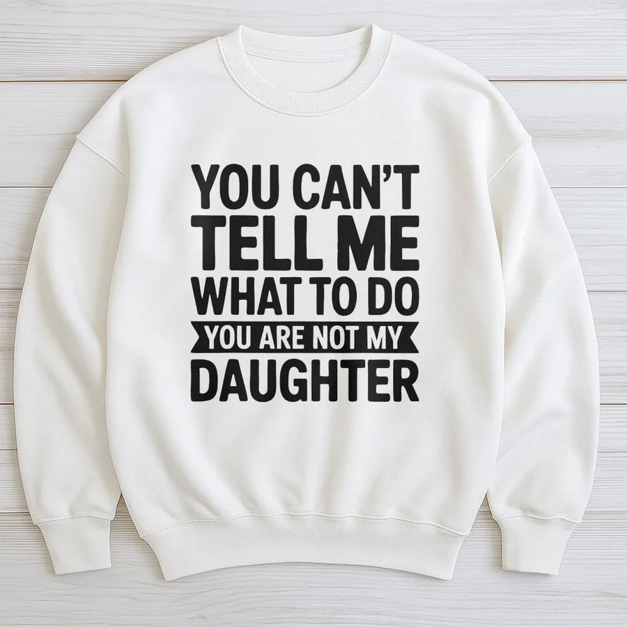 Funny Girl Dad Sweatshirt | Sarcastic Parenting Quote Design | Soft Cotton Blend | Gift For New Dad Birthday Or Fathers Day